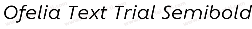 Ofelia Text Trial Semibold字体转换